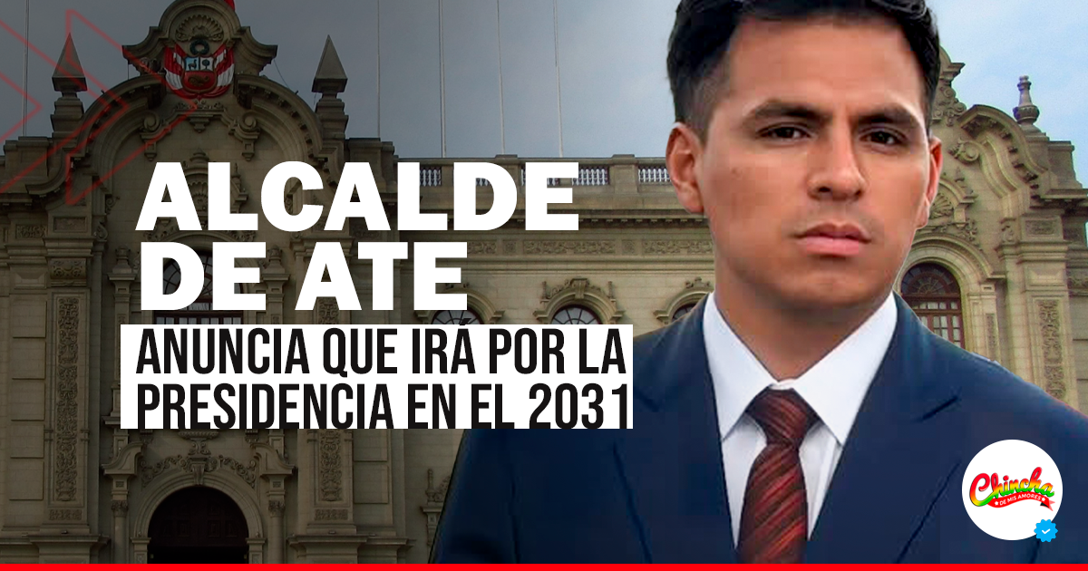 ALCALDE DE ATE ANUNCIA SU POSTULACIÓN A LA PRESIDENCIA EN 2031 Y PROPONE TRANSPARENCIA DIGITAL