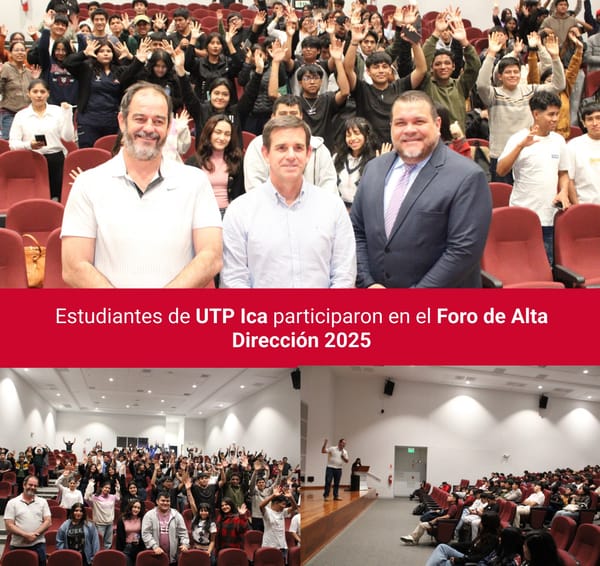ESTUDIANTES DE UTP ICA PARTICIPARON EN EL FORO DE ALTA DIRECCIÓN 2025