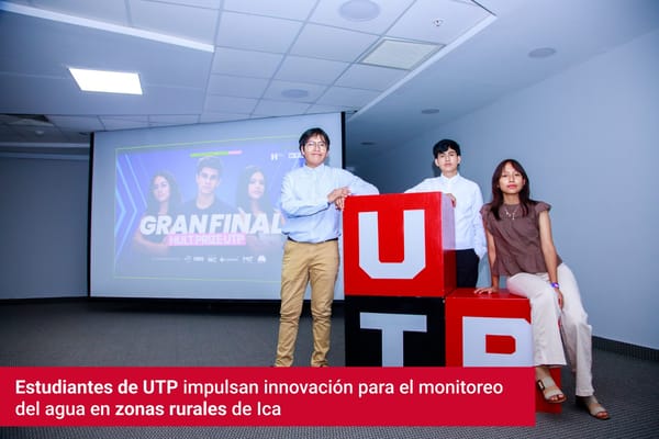 ESTUDIANTES DE UTP IMPULSAN INNOVACIÓN PARA EL MONITOREO DEL AGUA EN ZONAS RURALES DE ICA