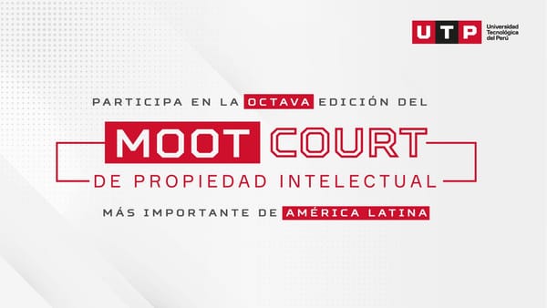 UTP ORGANIZA LA OCTAVA EDICIÓN DEL MOOT COURT DE PROPIEDAD INTELECTUAL