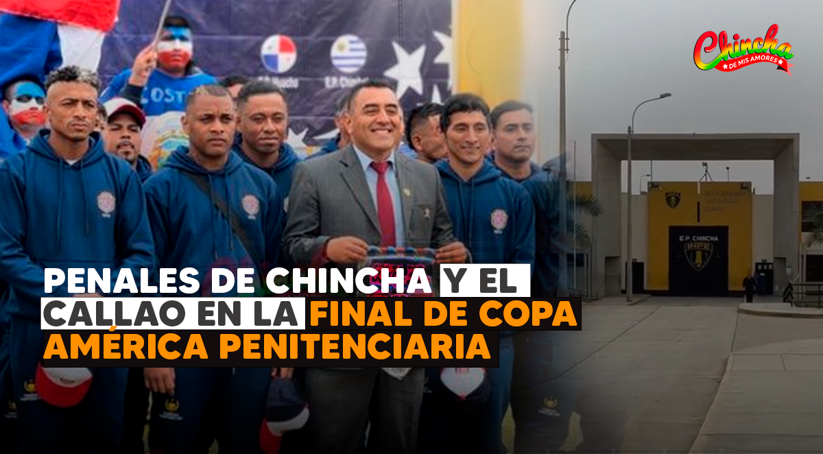 Penales de Chincha y Callao a la Final por la Copa América Penitenciaria 2024