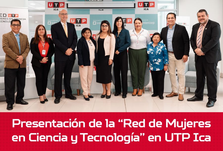 UTP ICA PRESENTÓ LA RED DE MUJERES EN CIENCIA Y TECNOLOGÍA PARA IMPULSAR EL LIDERAZGO FEMENINO EN LAS CARRERAS STEM