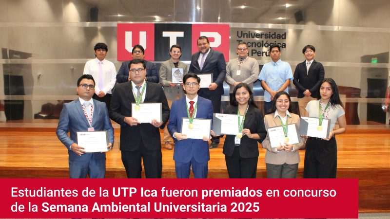 ESTUDIANTES DE LA UTP ICA FUERON PREMIADOS EN CONCURSO DE LA SEMANA AMBIENTAL UNIVERSITARIA 2025